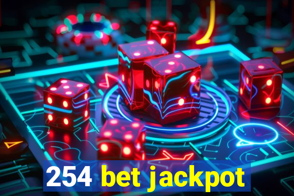 254 bet jackpot